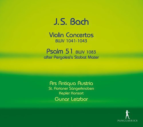 Bach: Violin Concertos, BWV 1041-1043 - Psalm 51, BWV 1083