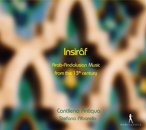 Insiraf: Arab-Andalusian Music from the 13th Century