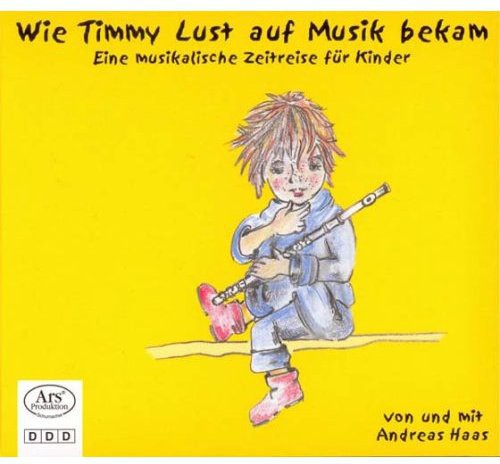 Haas, A.: Wie Timmy Lust Auf Musik Bekam