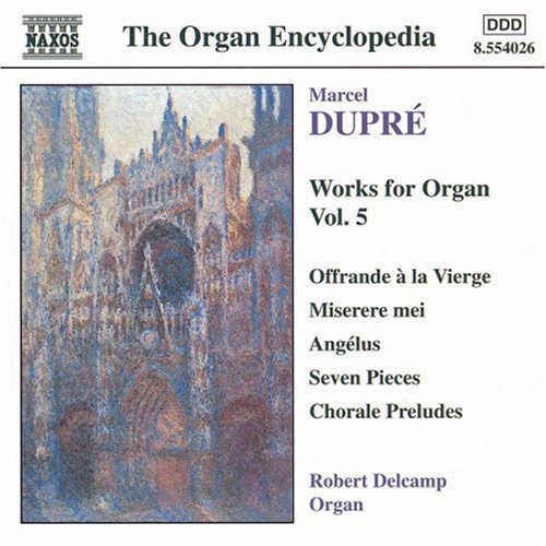 DUPRE: Works for Organ, Vol.  5