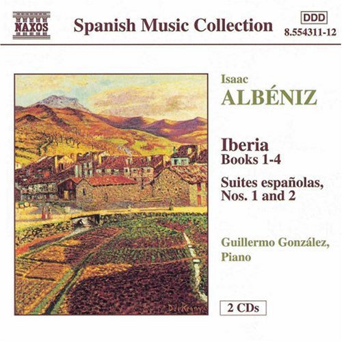 Albeniz: Iberia Books 1-4, Etc / Guillermo Gonzalez