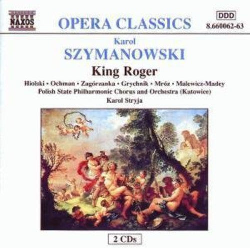 Szymanowski: King Roger / Polish State Philharmonic