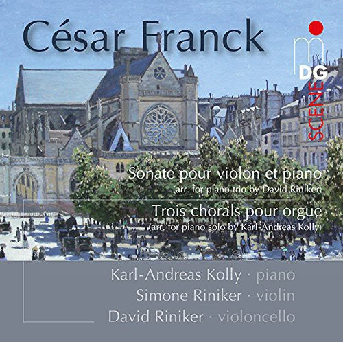 Franck: Sonata For Violin & Piano (Arr. For Piano Trio); Three Chorales For Organ (Arr For Piano Solo)