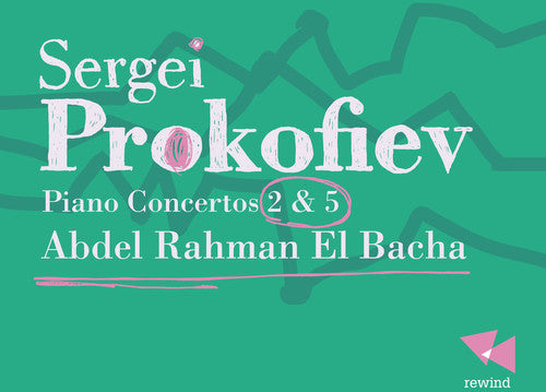 Sergei Prokofiev: Piano Concertos 2 & 5
