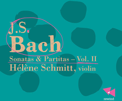 J.S. Bach: Sonatas & Partitas for Solo Violin, Vol. 2