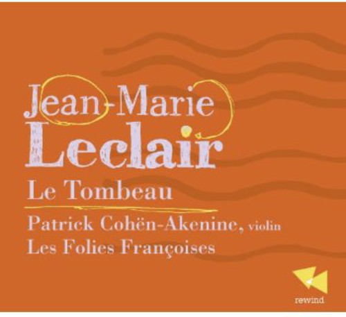 Leclair: Violin Sonatas Nos. 4, 6 and 7 / Violin Concerto in