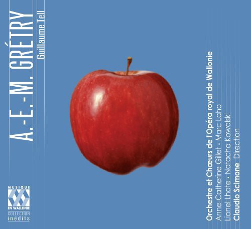 A. E. M. Gretry: Guillaume Tell