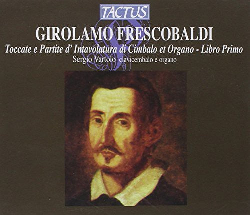 Frescobaldi: Toccate e partite d'intavolatura di cimbalo et