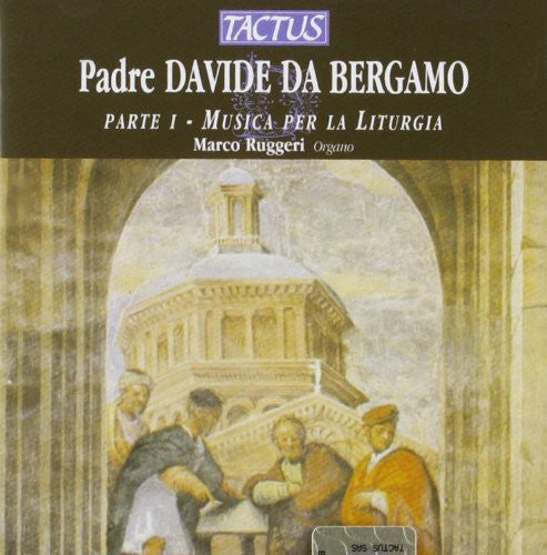 Padre Davide da Bergamo: Part I - Musica per la Liturgia