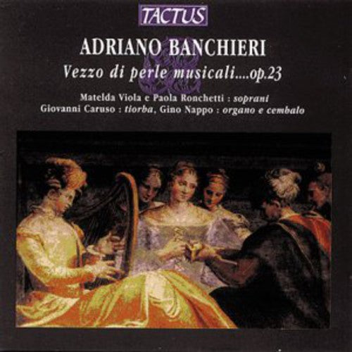 Banchieri: Vezzo di perle musicali … Op. 23