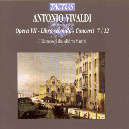 Vivaldi: Opera VII - Libro II - Concerti 7/12