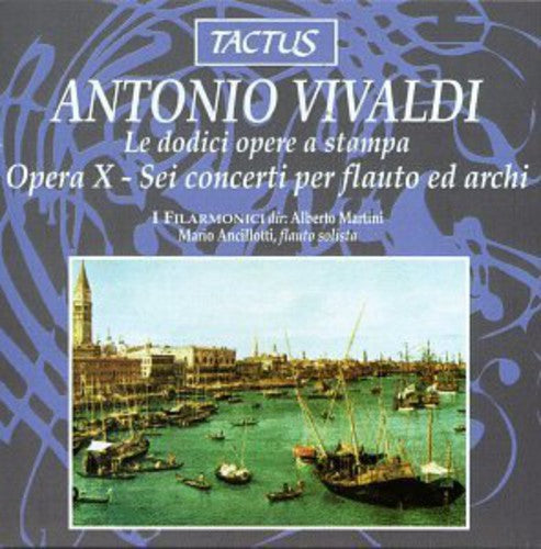 Vivaldi: Opera X - Sei concerti per flauto ed archi