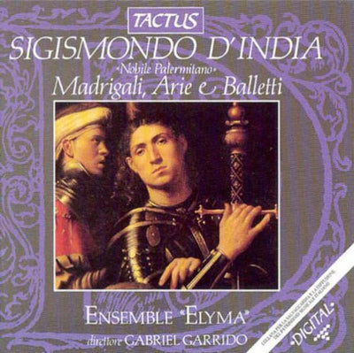 Sigismondo D'India: Madrigali, Arie e Balletti