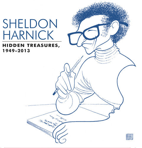 Sheldon Harnick - Hidden Treasures 1949-2013