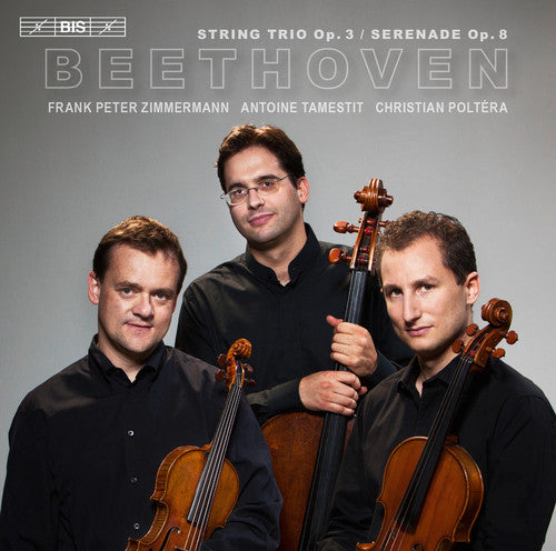 Beethoven: String Trio; Serenade / Trio Zimmermann