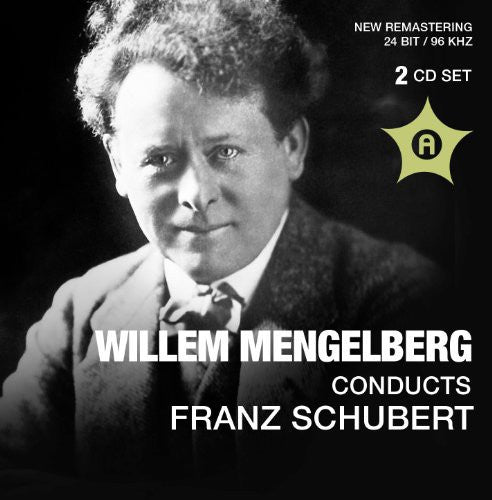 Willem Mengelberg Conducts Franz Schubert