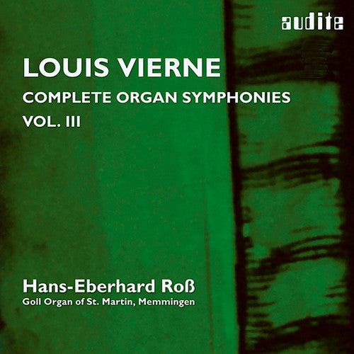 Vierne: Complete Organ Symphonies, Vol. 3