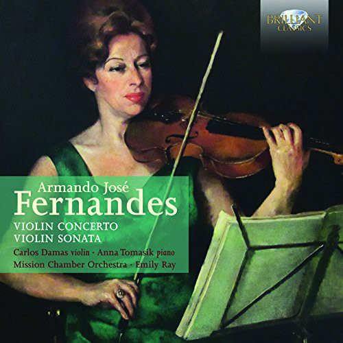 Armando Jose Fernandes: Violing Concerto And Violin Sonata