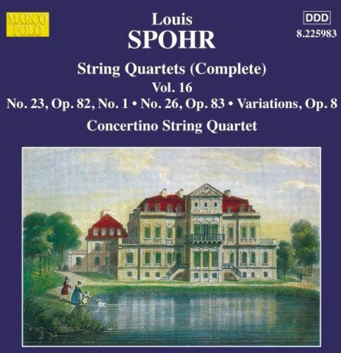 Louis Spohr: Complete String Quartets, Vol. 16