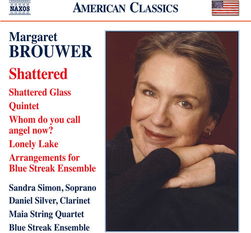 Chamber Music – Shattered Glass / Lonely Lake /
Clarinet Quintet (Shattered) (+BACH, J.S. / DEBUSSY)