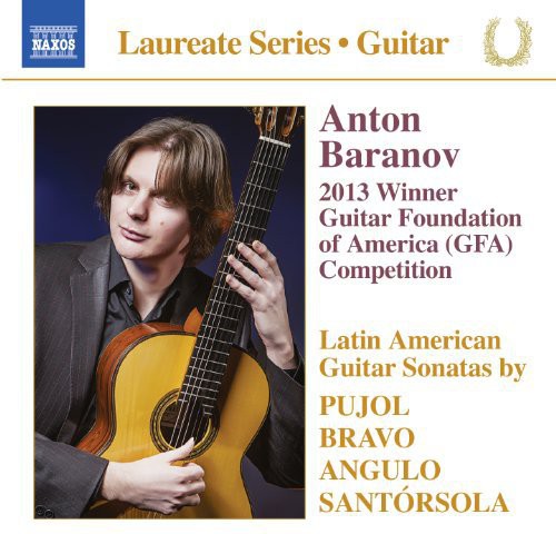 Anton Baranov: 2013 Winner Guitar Foundation Of America Competition