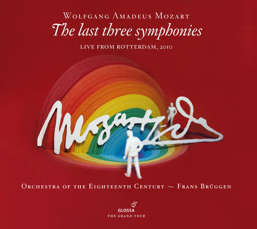 Mozart: The Last Three Symphonies / Bruggen, Orchestra of the 18th Century