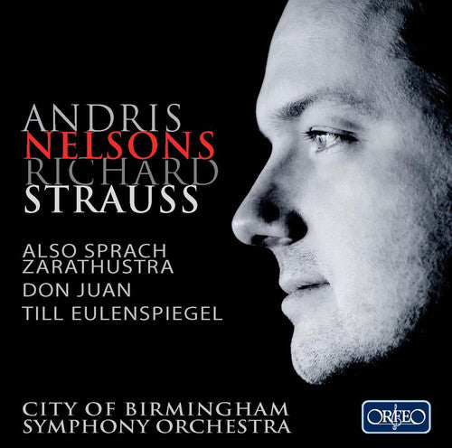 Strauss: Also Sprach Zarathustra; Don Juan; Till Eulenspiegel / Nelsons, City of Birmingham Symphony