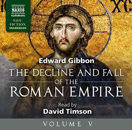 The Decline and Fall of the Roman Empire, Vol. 5 (Unabridged