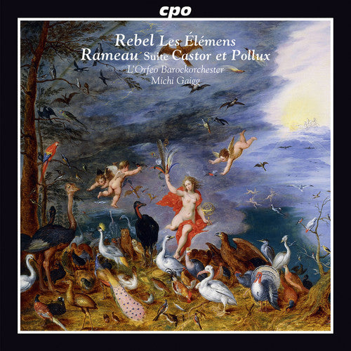Rebel: Les Elemens Suite; Rameau: Castor et Pollux Suite / Gaigg, L'Orfeo Baroque Orchestra