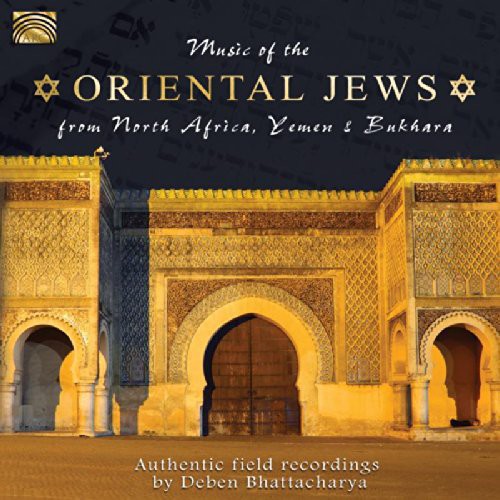 Music of the Oriental Jews from North Africa, Yemen Bukhara