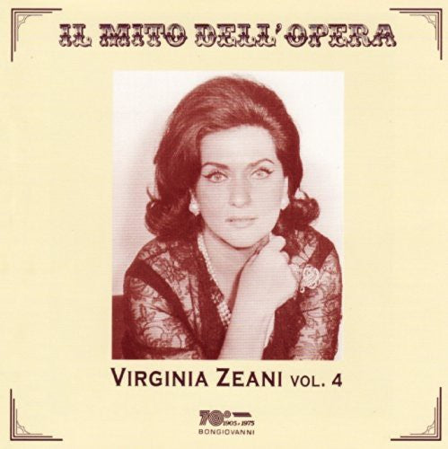 Il mito dell'opera: Virginia Zeani, Vol. 4