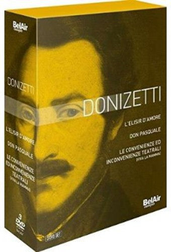 Donizetti: L'Elisir d'Amore, Don Pasquale, Le Convenienze ed Inconvenienze Teatrali