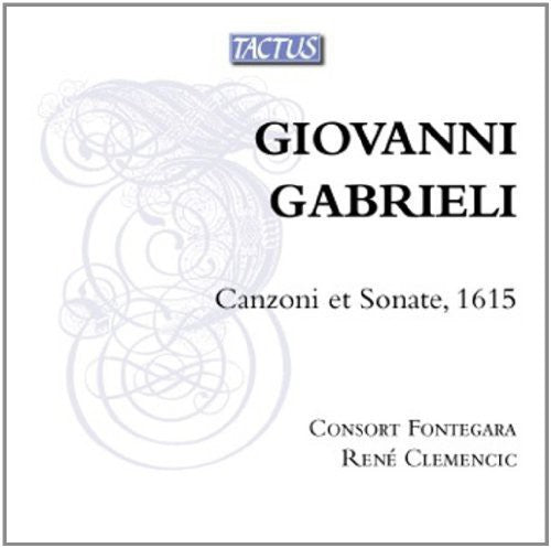 Giovanni Gabrieli: Canzoni et Sonate, 1615 / Clemencic, Consort Fontegara