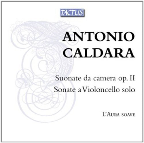 Caldara: Sounate da camera Op. 2 & Cello Sonatas