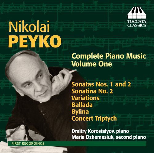 Peyko: Complete Piano Music, Vol. 1