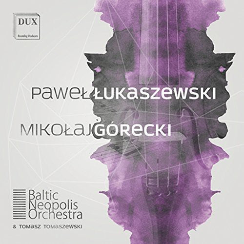 Lukaszewski & Górecki: Orchestral Works