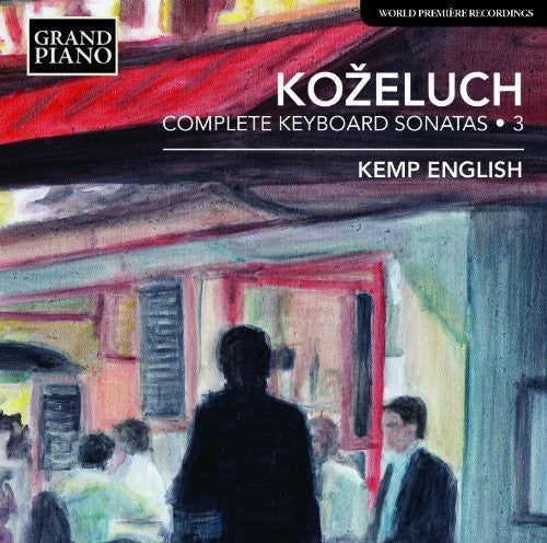 Koželuch: Complete Keyboard Sonatas, Vol. 3