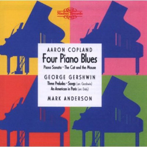 Copland, A.: 4 Piano Blues / Piano Sonata / Gershwin, G.: 3