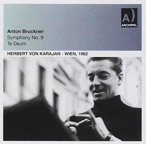 Anton Bruckner: Symphony No. 9; Te Deum