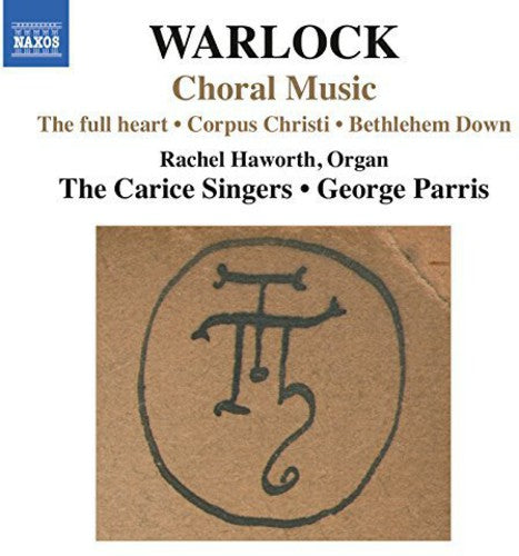 Warlock: Choral Music / Parris, The Carice Singers