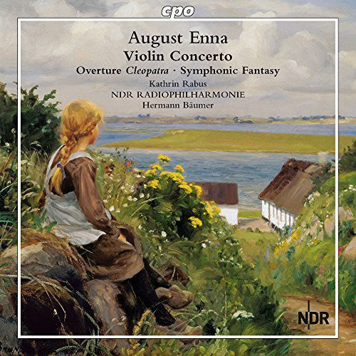 August Enna: Violin Concerto; Overture To Cleopatra; Symphonic Fantasy