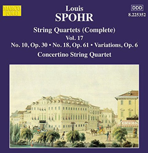 Louis Spohr: String Quartets (Complete), Vol. 17