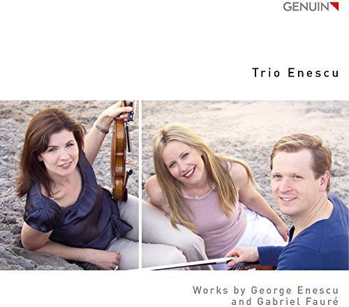 Enescu & Fauré: Piano Trios