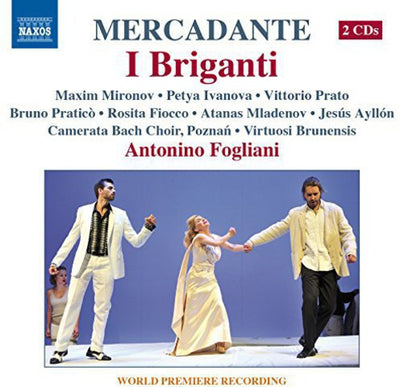 Mercadante: I Briganti / Fogliani, Ironov, Ivanova, Prato, Mironov