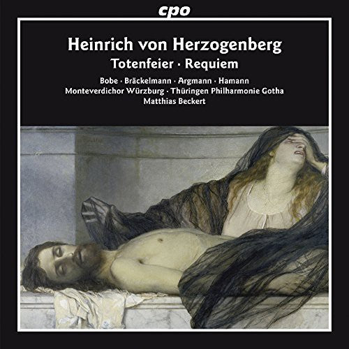 Heinrich Von Herzogenberg: Totenfeier; Requiem