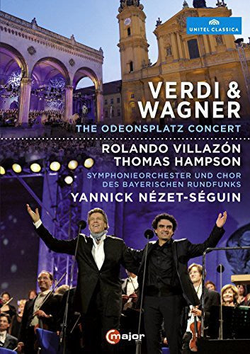 Verdi & Wagner - The Odeonsplatz Concert / Thomas Hampson, Ronaldo Villazon, Yannick Nezet-seguin