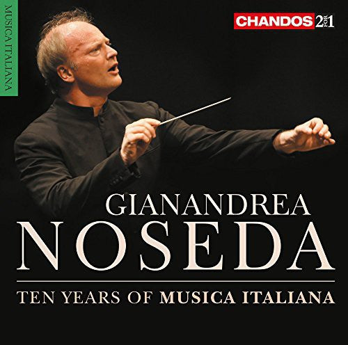 Ten Years of Musica Italiana / Noseda