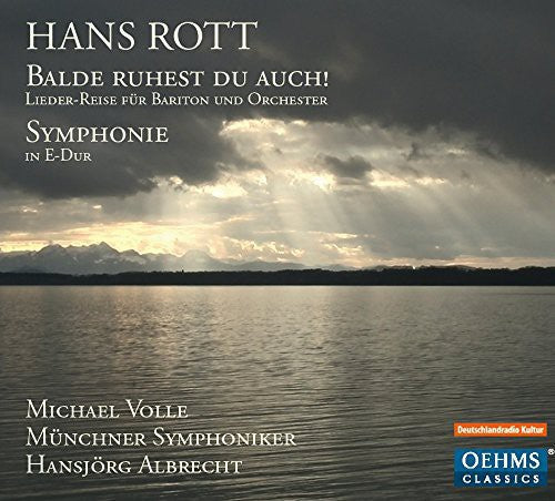 Rott: Balde Ruhest du Auch!; Symphonie in E-dur / Albrecht, Munich Symphony