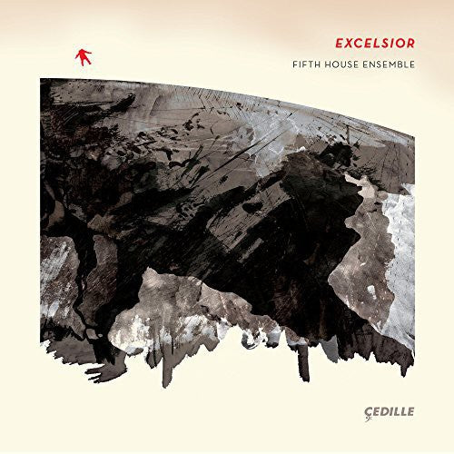 Excelsior / Fifth House Ensemble