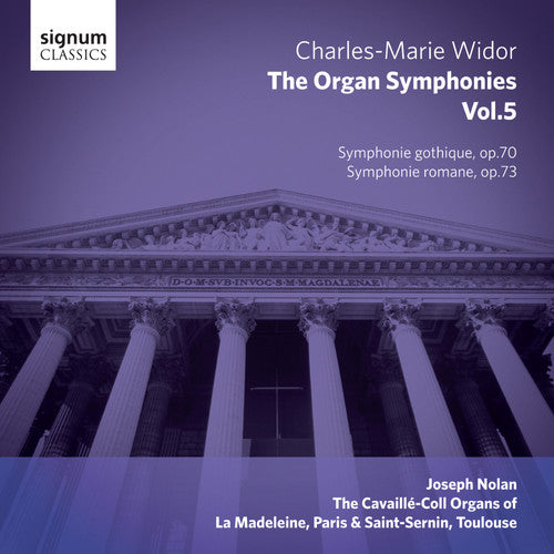 Widor: The Organ Symphonies, Vol. 5 / Joseph Nolan